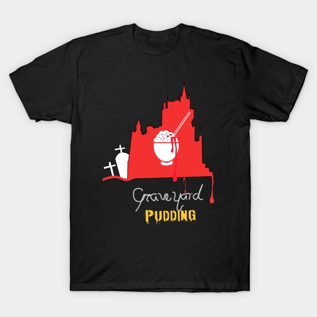 Graveyard Pudding T-Shirt by g16frameworkmedia